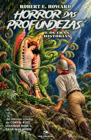 Horror das Profundezas e Outras Histórias
